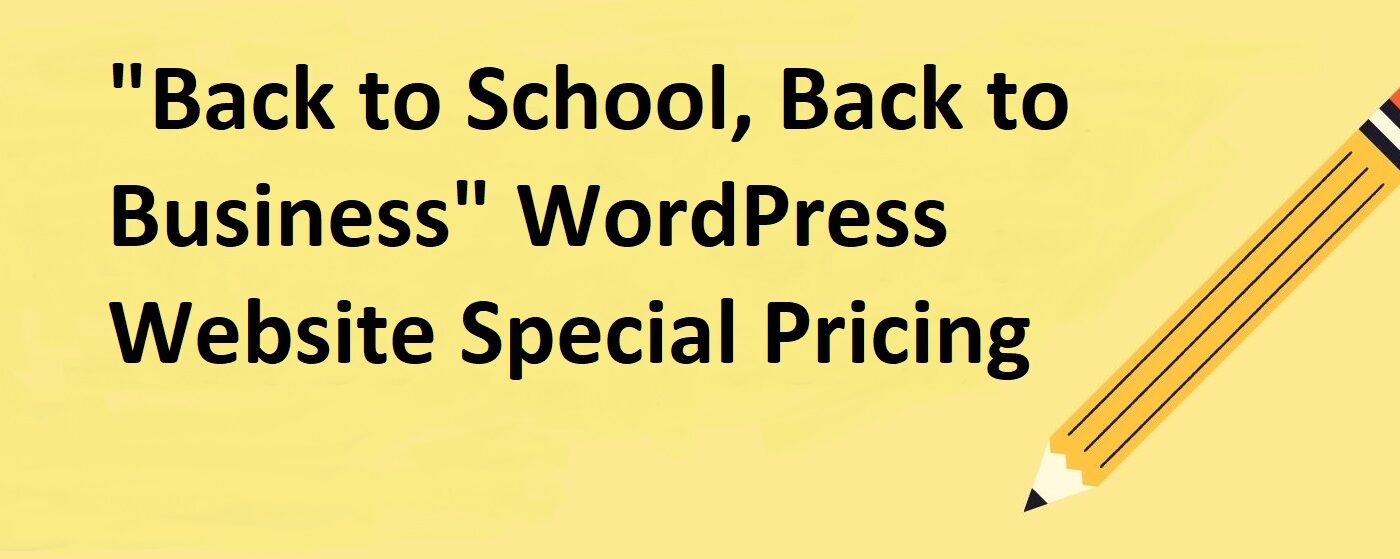 WordPress Website Special! “Back to School, Back to Business”